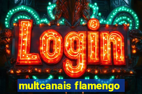 multcanais flamengo